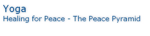 Yoga Healing for Peace - The Peace Pyramid