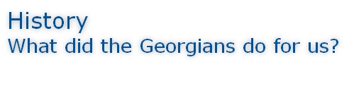 History What did the Georgians do for us?